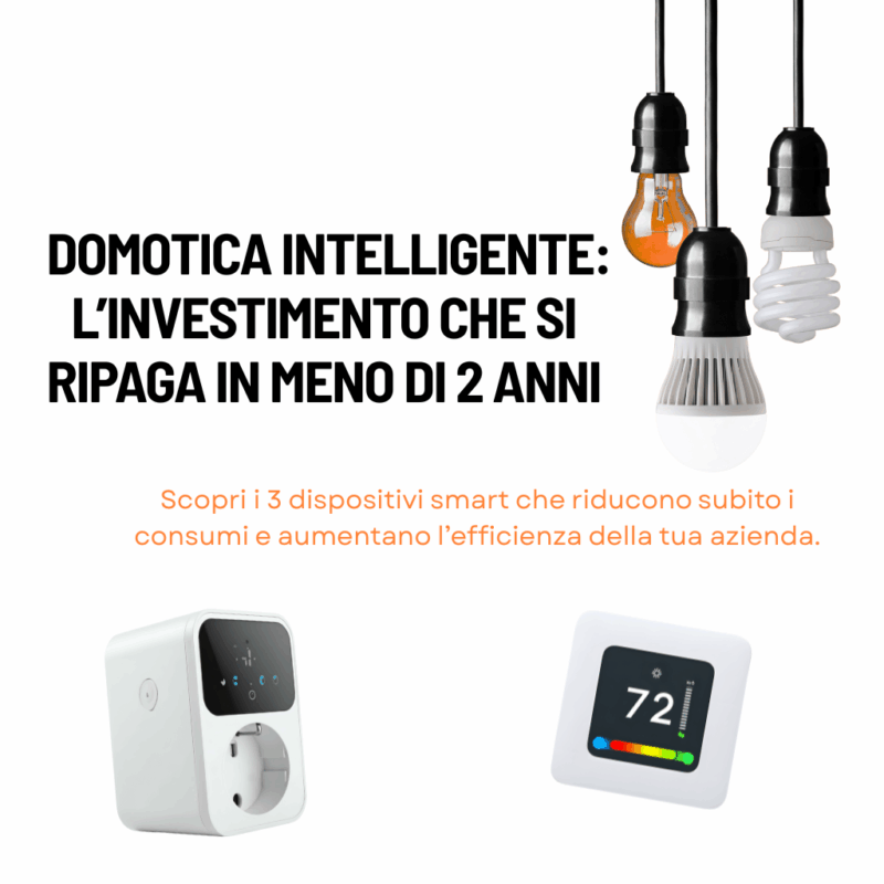 Dispositivi di domotica intelligente per aziende: termostati, illuminazione e prese smart che riducono i consumi energetici